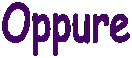 Oppure